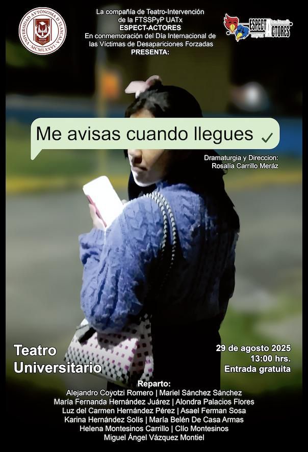 𝐋𝐚 Compañía de Teatro UATx EspectActores invita al estreno de 'Me avisas cuando llegues'